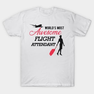 Flight Attendant - World's most awesome flight attendant T-Shirt